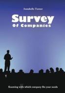 Survey of Companies: Knowing with Which Company Fits Your Needs di Annabelle Turner edito da Createspace