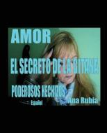 Amor - Poderosos Hechizos di Ana Rubio Bieto, Ana Rubia edito da LIGHTNING SOURCE INC