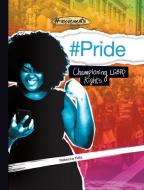 #pride: Championing Lgbtq Rights di Rebecca Felix edito da ABDO & DAUGHTERS