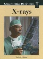 X-Rays di Craig E. Blohm edito da Lucent Books