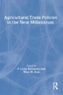 Agricultural Trade Policies in the New Millennium di Andrew D. O'Rourke edito da CRC Press