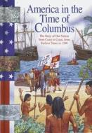 Columbus: Earliest Times to 1590 di Sally Senzell Isaacs edito da Heinemann Library