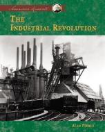 Industrial Revolution di Alan Pierce edito da ABDO & DAUGHTERS