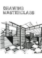Drawing Masterclass di Ruzaimi Mat Rani, Ezihaslinda Ngah edito da Rockport Publishers Inc.