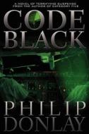 Code Black di Philip Donlay edito da Ibooks