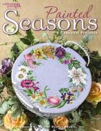 Painted Seasons (Leisure Arts #22662) di Kooler Design Studio edito da Leisure Arts