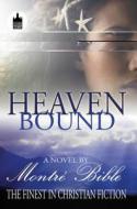 Heaven Bound di Montre Bible edito da Urban Books