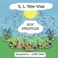 Sun Sprinkles di R. L. Mira West edito da STRATEGIC BOOK PUB