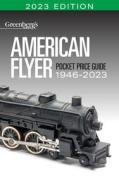 American Flyer Pocket Price Guide 1946-2023 di Eric White edito da KALMBACH MEDIA