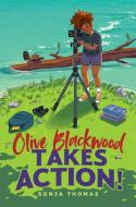 Olive Blackwood Takes Action! di Sonja Thomas edito da ALADDIN
