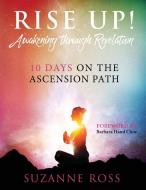 Rise Up! di Suzanne Ross edito da Sacred Dragon Publishing