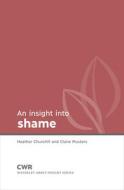 Insight into Shame di Claire Musters, Heather Churchill edito da CWR