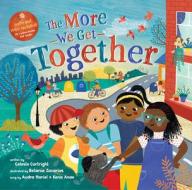 The More We Get Together di Celeste Cortright edito da BAREFOOT BOOKS