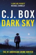 Dark Sky di C.J. Box edito da Head Of Zeus