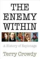 The Enemy Within di Terry Crowdy edito da Bloomsbury Publishing Plc