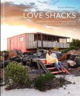 LOVE SHACKS di Susan Redman edito da ACC ART BOOKS