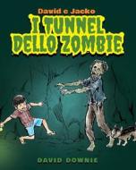 David E Jacko: I Tunnel Dello Zombie (Italian Edition) di David Downie edito da Blue Peg Publishing