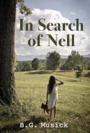 In Search of Nell di B. G. Musick edito da Little Creek Books