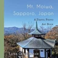 Mt. Moiwa, Sapporo, Japan di Laine Cunningham edito da Sun Dogs Creations