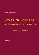 UN LONG VOYAGE ou L'empreinte d'une vie - Tome 10 di Ariel Prunell edito da Books on Demand