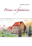 Poèmes et fantaisies di Stéphanie Legast edito da Books on Demand