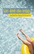 Un été de trop di Isabelle Aeschlimann edito da Books on Demand