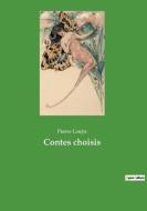 Contes choisis di Pierre Louÿs edito da Culturea