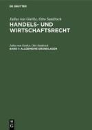 Allgemeine Grundlagen di Julius Von Gierke, Otto Sandrock edito da De Gruyter