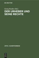 Der Urheber und seine Rechte edito da De Gruyter