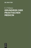 Grundriss der Praktischen Medicin di C. F. Kunze edito da De Gruyter