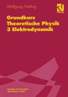 Grundkurs Theoretische Physik di Wolfgang Nolting edito da Vieweg+teubner Verlag