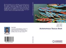 Autonomous Rescue Boat di Fouad Shahid, Fasahat Abbas, Lakhcaer Khan edito da LAP Lambert Academic Publishing