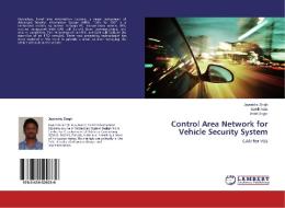 Control Area Network for Vehicle Security System di Jayendra Singh, Satvik Vats, Ankit Dagar edito da LAP Lambert Academic Publishing