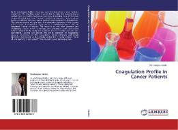 Coagulation Profile In Cancer Patients di Sandeepan Halder edito da LAP Lambert Academic Publishing