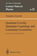Quantum Gravity, Quantum Cosmology and Lorentzian Geometries di Giampiero Esposito edito da Springer-Verlag GmbH