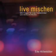 live mischen di Eike Hillenkötter edito da Books on Demand