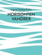 Horisonten vandrer di Ingrid Rathje-Kohn edito da Books on Demand