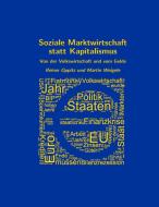 Soziale Marktwirtschaft statt Kapitalismus di Martin Weigele, Reiner Oppitz edito da Books on Demand