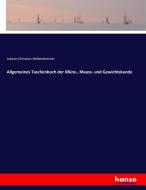Allgemeines Taschenbuch der Münz-, Maass- und Gewichtskunde di Johann Christian Nelkenbrecher edito da hansebooks