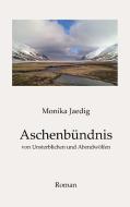 Aschenbündnis di Monika Jaedig edito da Books on Demand