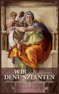 Wir Denunzianten. Denigrare Gaudium Est di Erik V. Grawert-May edito da Books on Demand