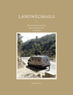 Landwegmails di Rainer Kreye edito da Books on Demand