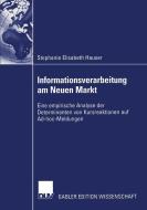 Informationsverarbeitung am Neuen Markt di Stephanie Elisabeth Hauser edito da Deutscher Universitätsverlag