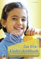 Das Kita-Kinder-Kochbuch di Yvonne Wagner edito da Verlag an der Ruhr GmbH