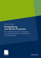 Preisbildung von Strom-Forwards di Florian Frank edito da Gabler, Betriebswirt.-Vlg