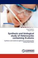 Synthesis and biological study of Heterocycles containing N-atoms di Dinesh Godhani, Divyesh Sanja edito da LAP Lambert Academic Publishing
