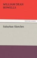 Suburban Sketches di William Dean Howells edito da tredition GmbH