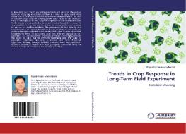 Trends in Crop Response in Long-Term Field Experiment di Rajarathinam Arunachalam edito da LAP Lambert Acad. Publ.