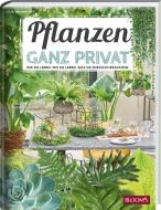 Pflanzen ganz privat di Julia Bramhoff edito da Blooms GmbH
