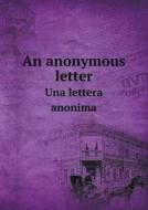 An Anonymous Letter Una Lettera Anonima di Achilles Alexander Nobile edito da Book On Demand Ltd.